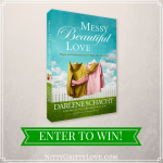 Enter to Win a Copy of Messy Beautiful Love!